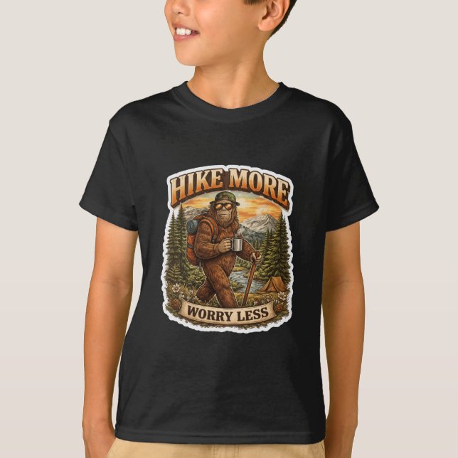 Hike More Worry Less Bigfoot Camping T-Shirt (Front)
