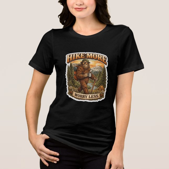 Hike More Worry Less Bigfoot Camping  Tri-Blend Shirt (Front)