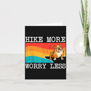 Hike more worry less bulldog graphic hiking card