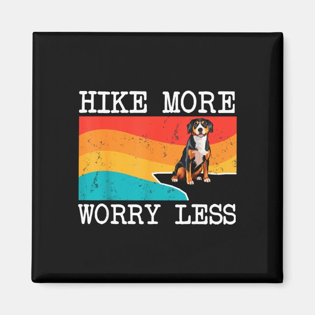 Hike more worry less entlebucher mountain dog magnet (Front)