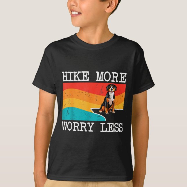 Hike more worry less entlebucher mountain dog T-Shirt (Front)
