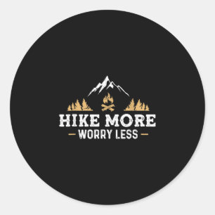 Hike more worry less funny hiking camping lover classic round sticker