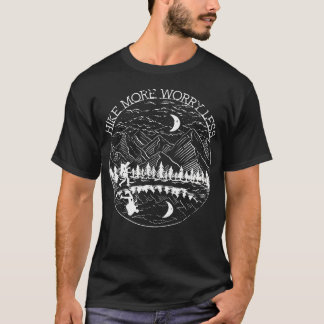 Hike More Worry Less Funny Mountain Nature Travel T-Shirt