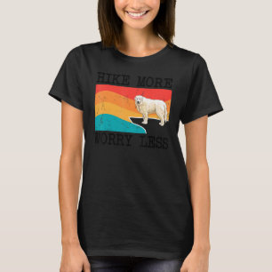 Hike More Worry Less Great Pyrenee Graphic Hiking T-Shirt