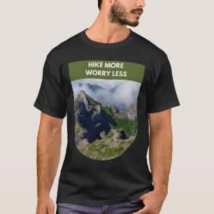 HIKE MORE WORRY LESS - HIKING QUOTE T-Shirt