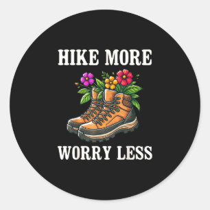 Hike more worry less mountain hiking nature lover classic round sticker