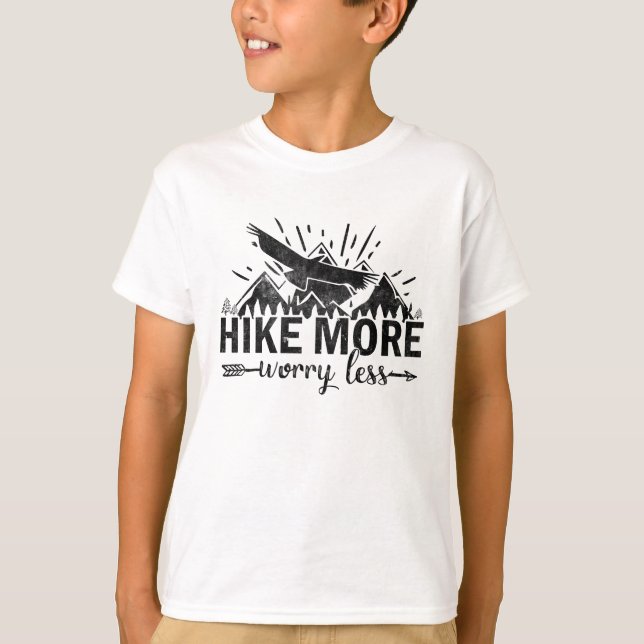 Hike More Worry Less Mountains Hiking Gift Idea T-Shirt (Front)