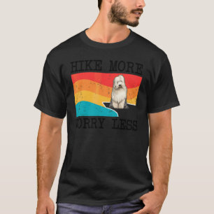 Hike More Worry Less Old English Sheepdog Graphic  T-Shirt