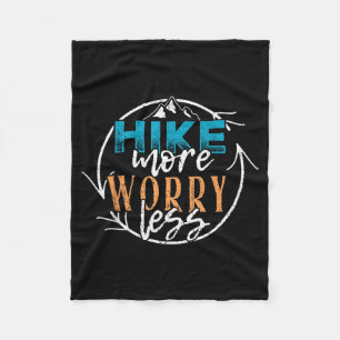 Hike more worry less - outdoor camng summer fleece blanket