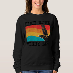Hike More Worry Less Rottweiler Graphic Hiking Sweatshirt