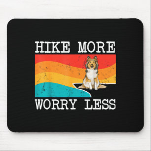 Hike more worry less shetland sheepdog graphic mouse pad