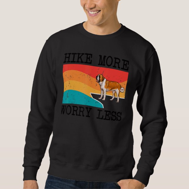 Hike More Worry Less St Bernard Graphic Hiking Sweatshirt (Front)
