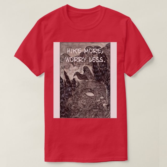 Hike More Worry Less T-Shirt (Design Front)