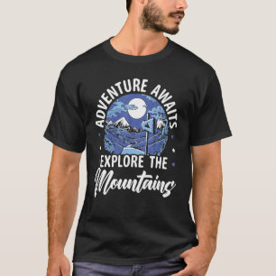 Hike Mountains Climbing Hiker Trek I Love Hiking T-Shirt