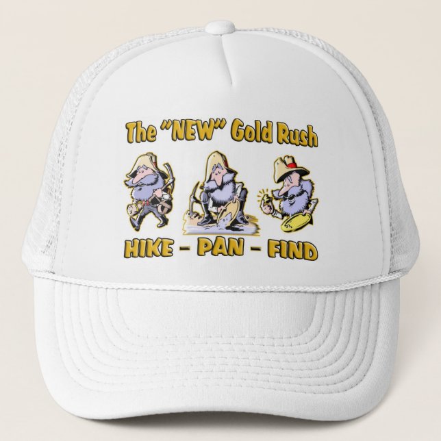 "Hike - Pan - Find" The "NEW" Gold Rush Trucker Hat (Front)