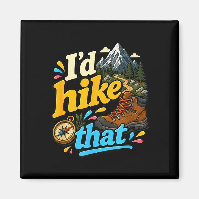 Hike that funny backpacker camping hiking magnet (Front)