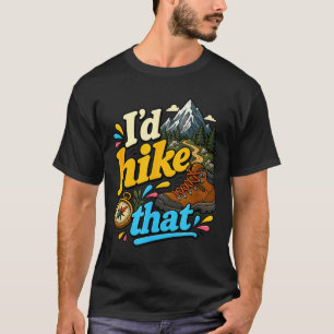 Hike that funny backpacker camping hiking T-Shirt