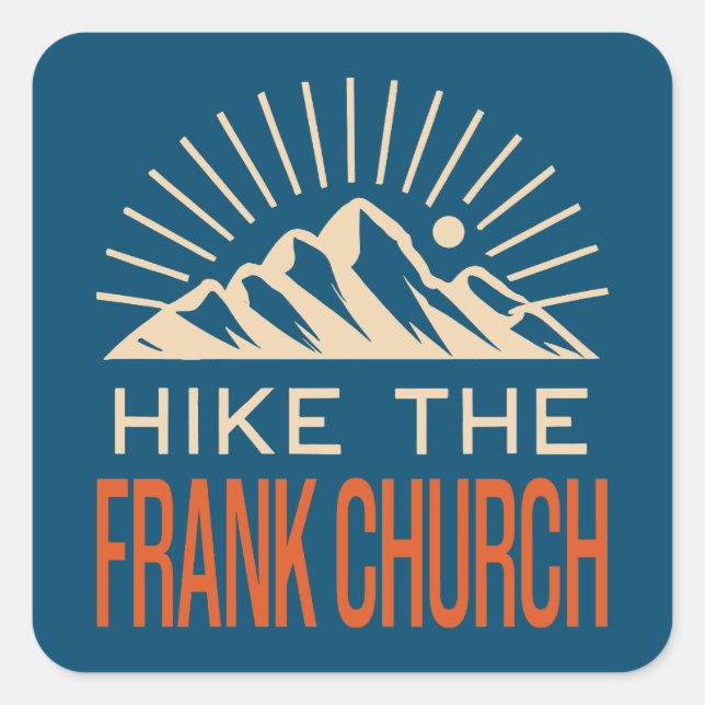 Hike The Frank Church Wilderness Idaho Sunburst Square Sticker (Front)