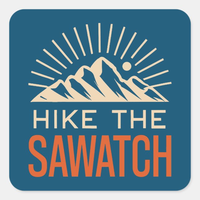 Hike The Sawatch Range Sunburst Square Sticker (Front)