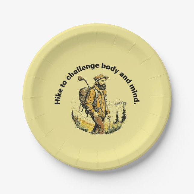 Hike to challenge body and mind. paper plate (Front)