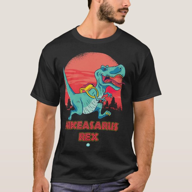 Hikeasaurus Re _ Tyrannosaurus Re Hiking Gift  T-Shirt (Front)