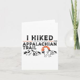 Hiked A Small Section - Trail Appalachian Hiker  Card
