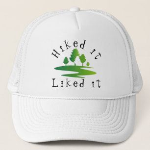 Hiked it liked it trucker hat