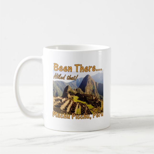 Hiked the Inca Trail - Machu Picchu Coffee Mug (Left)