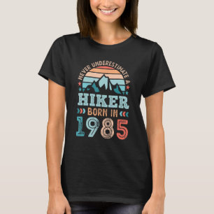 Hiker born in 1985 40th Birthday Hiking Hike T-Shirt