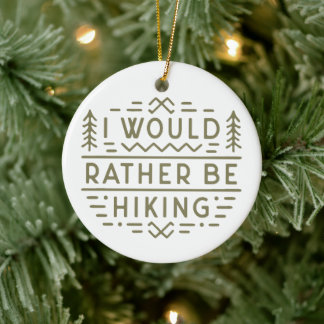 Hiker forest hiking funny sarcastic quotes green ceramic tree decoration