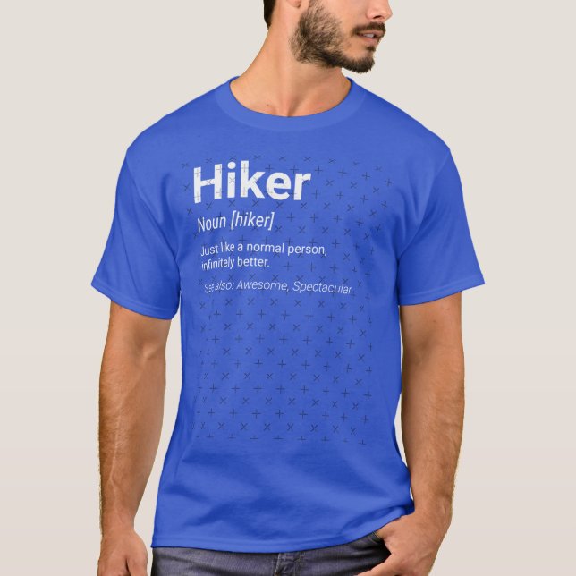 Hiker Funny Definition Gift friend T-Shirt (Front)
