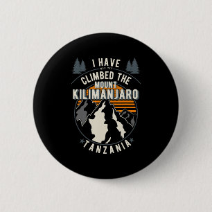 Hiker Have Not Climbed Climber Hiking Mount Kilim 6 Cm Round Badge