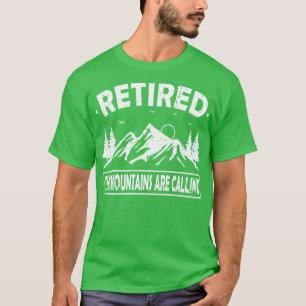Hiker Humour The Mountains Are Calling Hiking Reti T-Shirt