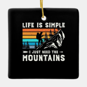 Hiker I Just Need The Mountains Ceramic Ornament