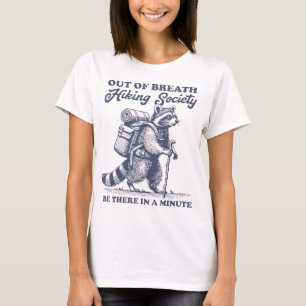 Hiker Out of Breath Hiking Society Men Women Racco T-Shirt
