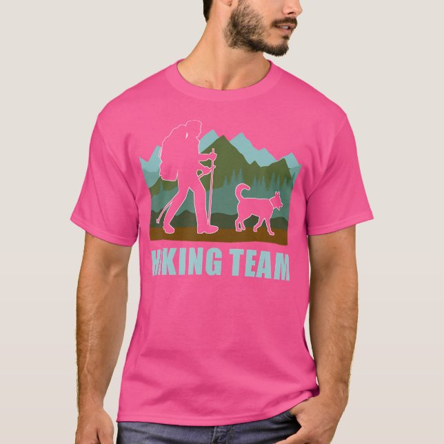 Hiker Team Dog Hike Outdoor Mountain Hiking With D T-Shirt (Front)