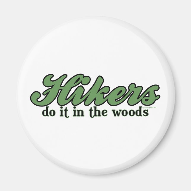 Hikers Do it in The Woods Magnet (Front)