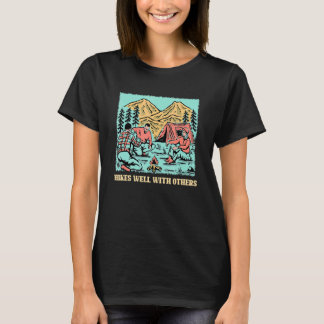 Hikes Well With Others Hiking Friends Hiker Buddy  T-Shirt