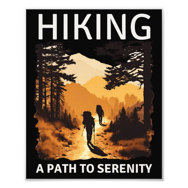 Hiking: A Path To Serenity Photo Print (Front)