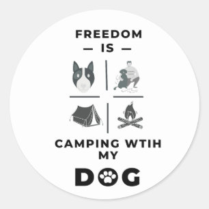 Hiking and Camping Outdoors with Dog is Freedom  Classic Round Sticker