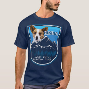 Hiking And Dog Kinda Day Cardigan Welsh Corgi386 T-Shirt