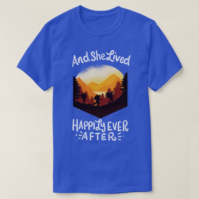 Hiking And She Lived Happily Ever After T-Shirt (Design Front)