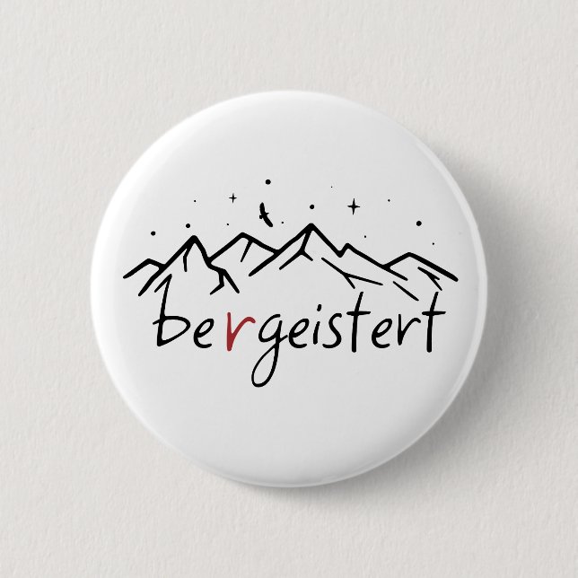 Hiking Berge Bergeistert Alpen 6 Cm Round Badge (Front)