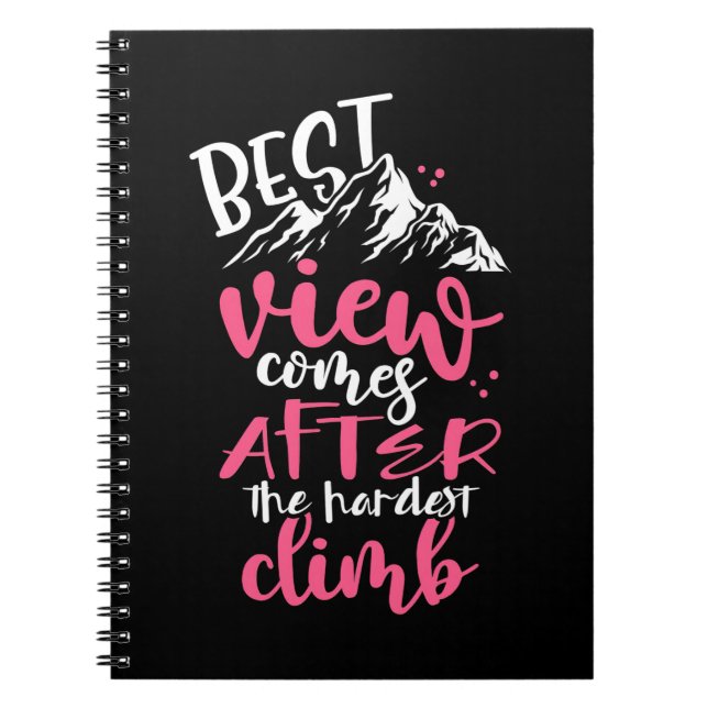 Hiking Best View Comes After The Hardest Climb Notebook (Front)