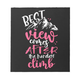 Hiking Best View Comes After The Hardest Climb Notepad