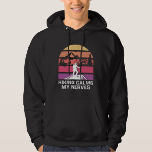 Hiking Calms My Nerves Camping Trip Camper Travel  Hoodie