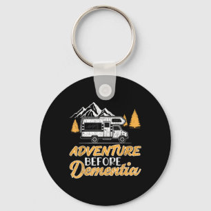 Hiking Camping Lover Adventure Before Dementia Key Ring