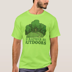 Hiking, Camping, Trekking, Climbing Outdoors! T-Shirt