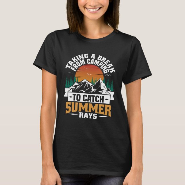 Hiking Catch Summer Rays Camping Men Women T-Shirt (Front)