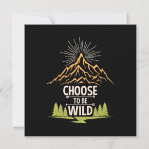 Hiking Choose To Be Wild Invitation